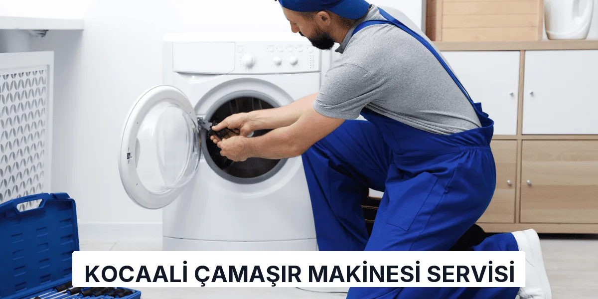 Kocaali Çamaşır Makinesi Servisi